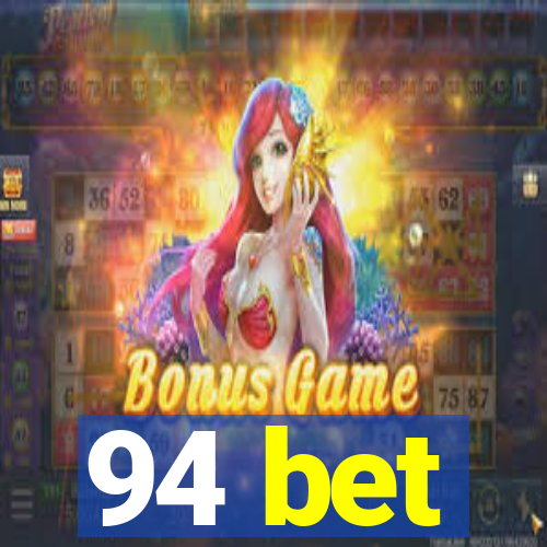 94 bet